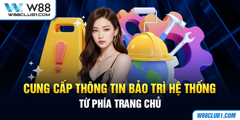 Cung cấp thông tin bảo trì hệ thống từ phía trang chủ