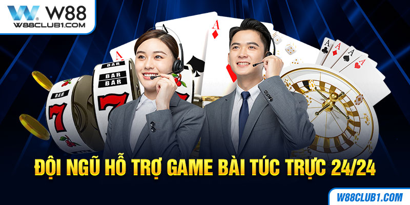 Đội ngũ hỗ trợ game bài túc trực 24/24