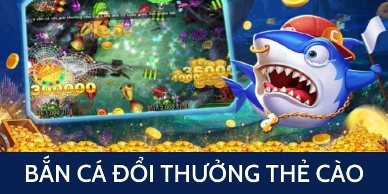 Những chiến thuật bắn cá đổi thẻ cào hiệu quả